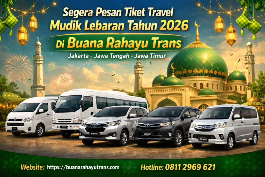 Pesan Tiket Travel Mudik Lebaran Tahun 2026 Buana Rahayu Trans